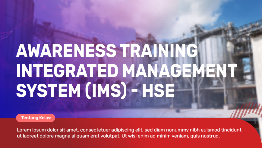 Awareness Training Integrated Management System (IMS) - HSE