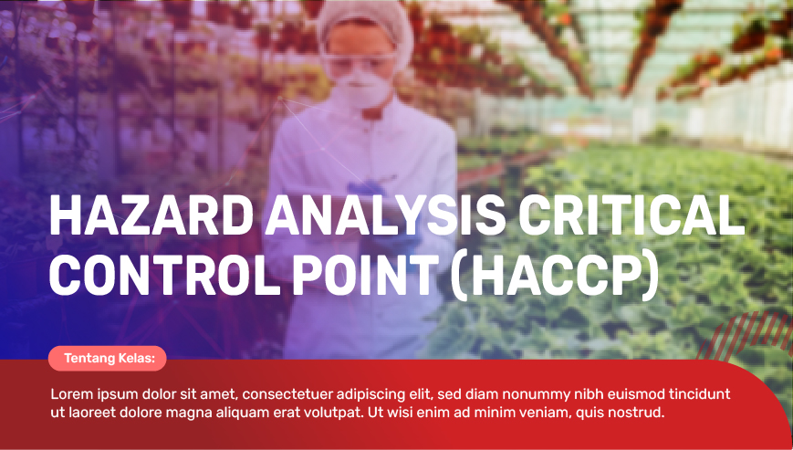 Hazard Analysis Critical Control Point (HACCP)